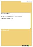Sozialhilfe, Arbeitslosenhilfe und Arbeitslosengeld II