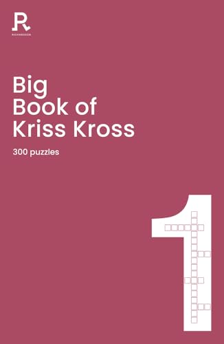 Big Book of Kriss Kross Book 1: a bumper kriss kross book for adults containing 300 puzzles (Richardson Puzzle Books)