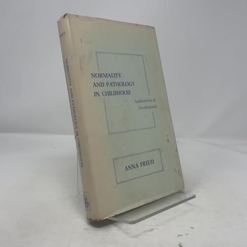 Normality and pathology in childhood;: Assessme... B0006BMX62 Book Cover