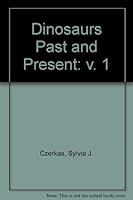 Dinosaurs Past and Present, Vols. 1 and 2 029596541X Book Cover