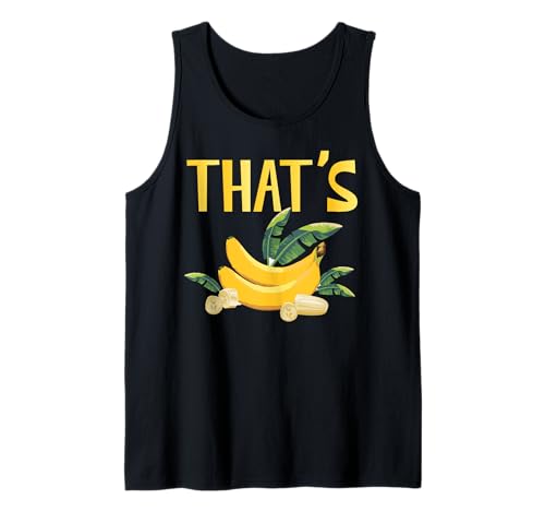 Thats Bananas Funny Banana Fruit Fruitarian Niños Hombres Mujeres Camiseta sin Mangas