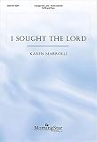 Karen Marrolli-I Sought the Lord-SATB and Piano-CHORAL SCORE