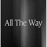 All The Way 歌詞