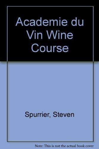 Academie du Vin Wine Course 1857324536 Book Cover