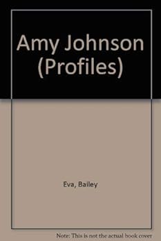 Hardcover Amy Johnson (Profile Series) Book