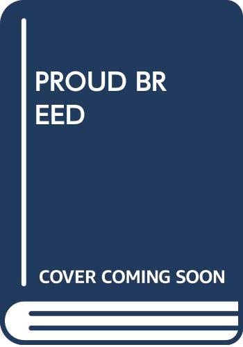 Proud Breed 0449204723 Book Cover
