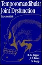 Temporomandibular Joint Dysfunction: The Essentials