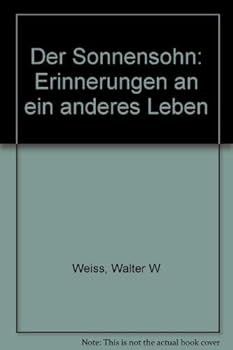 Hardcover Der Sonnensohn: Erinnerungen an ein anderes Leben (German Edition) [German] Book