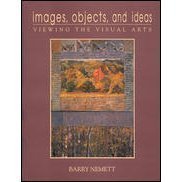 Images, objects, and ideas: Viewing the visual arts 0030217822 Book Cover