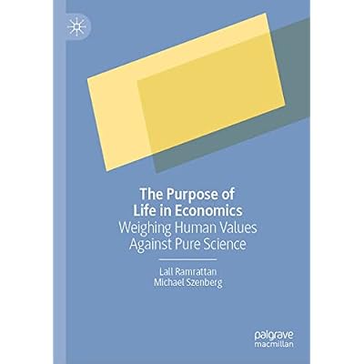 The Purpose of Life in Economics
