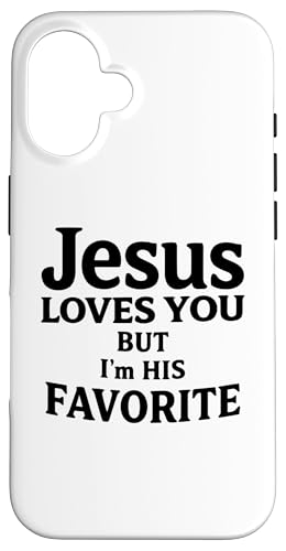 Jesus Loves You But I'm His Favorite Funny Scripture Faith �X�}�z�P�[�X iPhone 16 �p