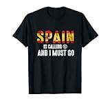 Funny Vacation Humor, Spain Is Calling I Must Go T-Shirt
