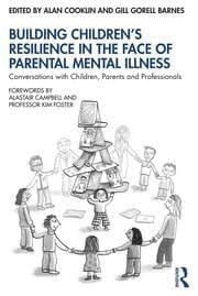 Buy Building Children?s Resilience in the Face of Parental Mental Illness — BookShops.in