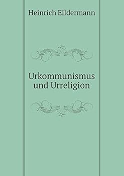 Paperback Urkommunismus und Urreligion [German] Book