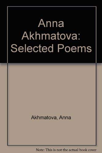 Akhmatova: Selected Poems 0140585583 Book Cover
