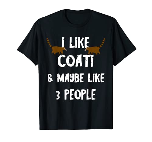 Me gusta Coati y tal vez me gusta 3 Personas Coatimundi Raccoon Camiseta