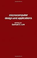 Microcomputer Design and Applications 0124423507 Book Cover