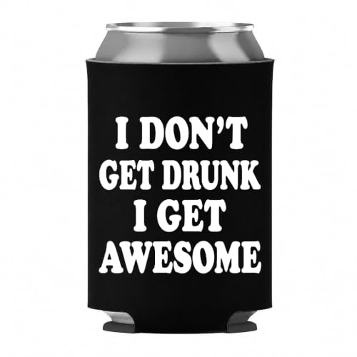 I Don't Get Drunk I Get Awesome Can Cooler Sleeves for Women Funny Beer Can Cooler Sleeve for Adults Beer Girl Sayings
