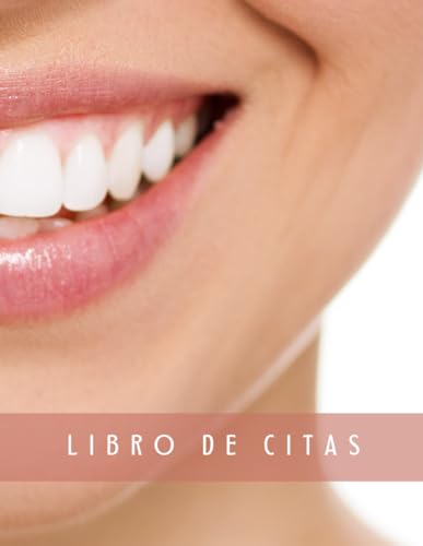 CLINICA DENTAL. LIBRO DE CITAS: Planifica las citas horarias de tu Clínica Dental | 52 semanas (1 año), de 9 am a 9 pm con intervalos de 15 min | Registro de consultas para dentistas u odontólogos.