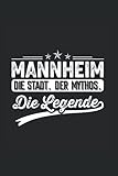 Mannheim die Stadt der Mythos die Legende: Notizbuch Mannheim Notizheft Liniert Notebook Geschenk Mannheimer Baden-Württemberg