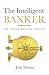 The Intelligent Banker: The Vortex Banking Concept (The Intelligent Banker by Infinite Wealth Strategist)