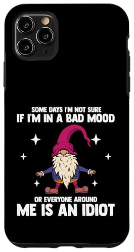 Funny Gnome Some Days I’m Not Sure If I’m in A Bad Mood Case for iPhone 11 Pro Max