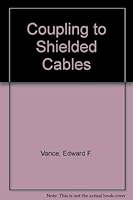 Coupling to Shielded Cables 0471041076 Book Cover