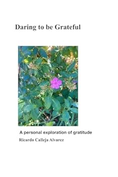 Paperback Daring to Be Grateful: Personal reflections on gratitude Book