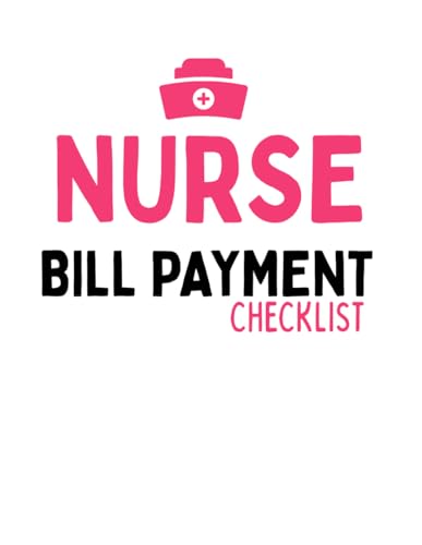 Nurse Bill Payment Checklist bill tracker notebook 2026: Monthly Budget Planner and Finance Tracker for Healthcare Professionals