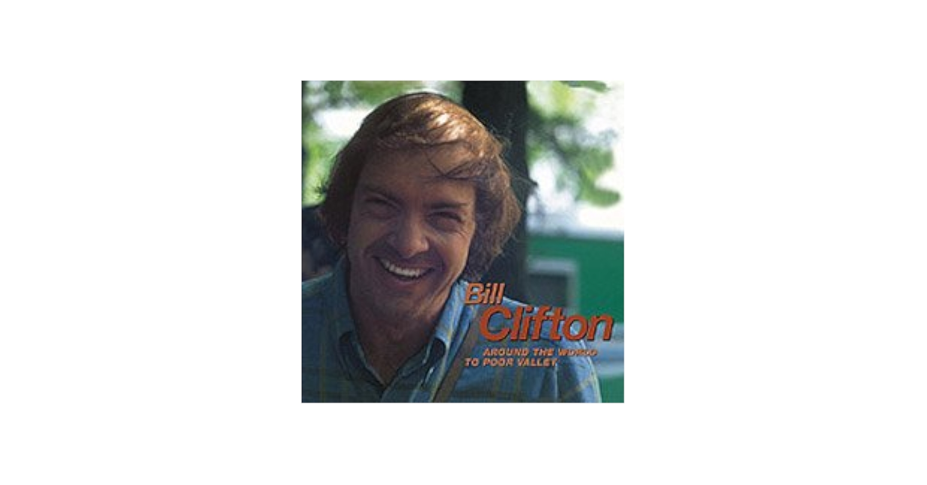 独8discs CD Bill Clifton Around The World To Poor Valley BCD16425HK BEAR FAMILY /01880 Bill Clifton – Around The World To Poor Valley – Box Set
