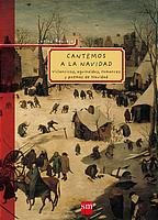 Cantemos a la Navidad: Villancicos, aguinaldos, romances y poemas de Navidad
