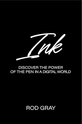 INK: Discover the Power of the Pen in a Digital World