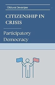 Paperback Citizenship in Crisis: Participatory Democracy Book