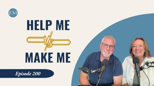 Ep. 200: Help Me or Make Me? A Prayer That Could Change Your Marriage