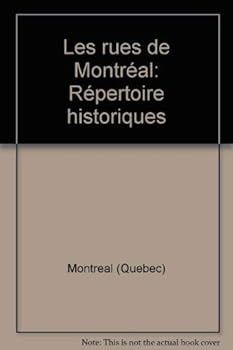 Paperback Les rues de Montre´al: Re´pertoire historique (French Edition) [French] Book