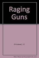 Raging Guns 0723550581 Book Cover