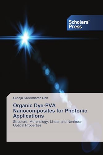 Organic Dye-PVA Nanocomposites for Photonic Applications: Structure, Morphology, Linear and Nonlinear Optical Properties