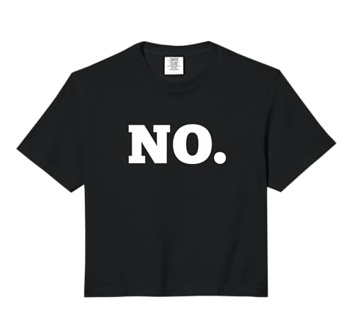 No. Funny Statement Graphic for Men Bold Minimalist Comfort Colors Crop Top