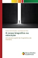 O Corpo Biografico Na Educacao 3639747445 Book Cover