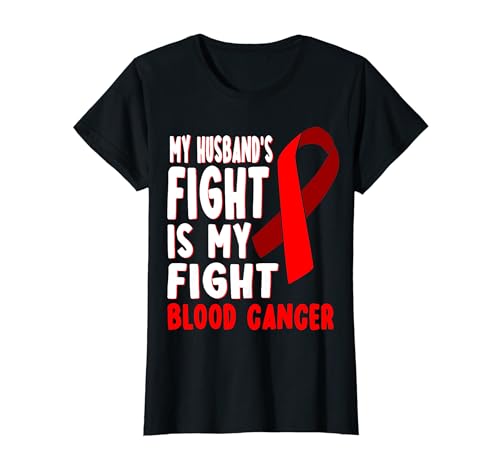 My Husband's Fight Is My Fight Blood Cancer Awareness Ehepartner T-Shirt