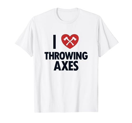 I Love Throwing Axes Hacha Lanzador de hachas de competencia Camiseta
