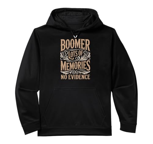Lots Of Memories Baby Boomer Humor Boomer Funny Boomer Performance Hoodie