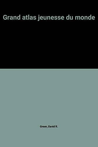 Grand atlas jeunesse du monde Grand atlas jeunesse du monde