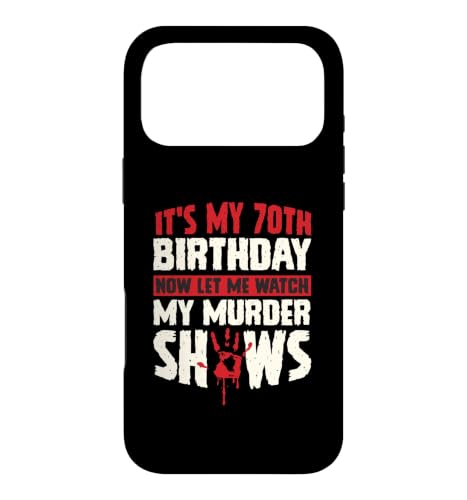 It's My 70th Birthday Now Let Me Watch My Murder Show �X�}�z�P�[�X iPhone 17 Pro Max �p
