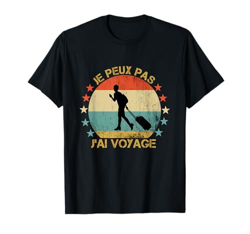 Je peux pas j'ai Voyage - Cadeau humour homme T-Shirt