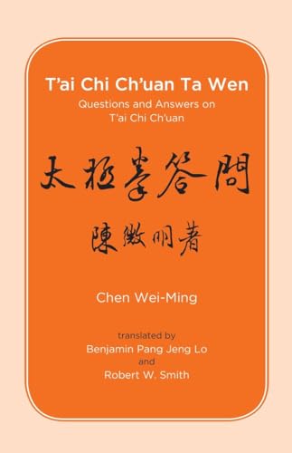 T’ai Chi Ch’uan Ta Wen: Questions and Answers on T’ai Chi Ch’uan