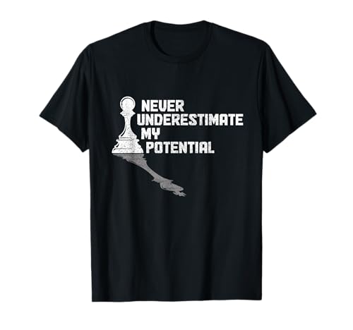 Chess Never Underestimate My Potential Chess Player T-Shirt