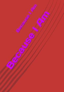 Paperback Because I Am Book