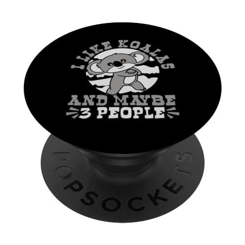I Like Koalas And Maybe 3 People Koalabear Eucalyptus Koala PopSockets Swappable PopGrip, Black