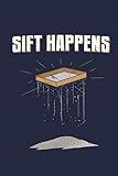 sift traduction  Sift Happens : Archaeology Notebook, Blank Paperback Lined Book For Archaeologist Or Student, Graduation Gift: Funny gift Archeology for kids